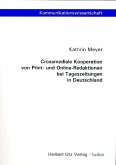 Crossmediale Kooperation von Print- und Online-Redaktionen bei Tageszeitungen in Deutschland (eBook, PDF)