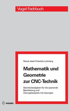 Mathematik und Geometrie zur CNC-Technik (eBook, PDF) - Asch, Rainer; Lohrberg, Friedrich
