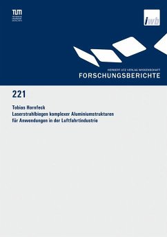 Laserstrahlbiegen komplexer Aluminiumstrukturen für Anwendungen in der Luftfahrtindustrie (eBook, PDF) - Hornfeck, Tobias