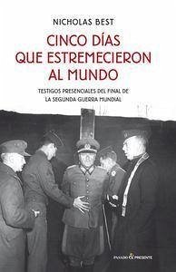 Cinco dias que estremecieron al mundo