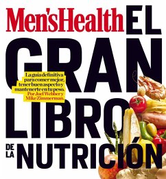 El gran libro de la nutrición : la guía definitiva para comer mejor, tener buen aspecto y mantenerte en tu peso - Webber, Joel; Zimmerman, Mike