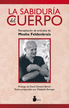 Cover La sabiduría del cuerpo : recopilación de artículos de Moshe Feldenkrais