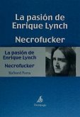 La pasión de Enrique Lynch: Necrofucker