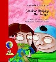 Cocuklar Dünyayi Geri Istiyor - Iliopulos, Vagelis