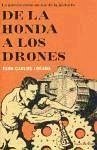 De la honda a los drones De la honda a los drones