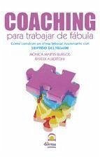 Coaching para trabajar de fábula : cómo conseguir un clima laboral ilusionante con sentido del humor - Albertoni, Rafeek; Martín Burgos, Mónica