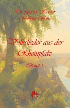 Volkslieder aus der Rheinpfalz - Heeger, Georg;Wüst, Wilhelm