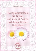 Kurze Geschichten für Kinder und auch für Solche, welche die Kinder lieb haben