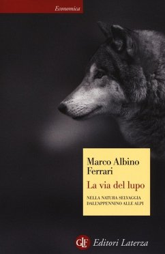 Cover La via del lupo. Nella natura selvaggia dall'Appennino alle Alpi