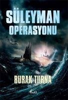 Süleyman Operasyonu - Turna, Burak