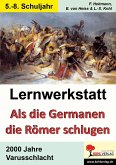 Lernwerkstatt Als die Germanen die Römer schlugen (eBook, PDF)