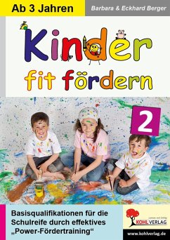 Kinder fit fördern in Kindergarten und Vorschule / Band 2 (eBook, PDF) - Berger, Barbara; Berger, Eckhard