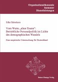 Vom Werte 'alten Eisens': Betriebliche Personalpolitik im Lichte des demographischen Wandels (eBook, PDF)