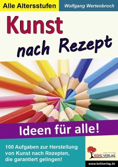 Kunst nach Rezept (eBook, PDF) - Wertenbroch, Wolfgang