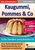 Kaugummi, Pommes & Co / Süße Sünden zwischendurch (Band 4) (eBook, PDF)