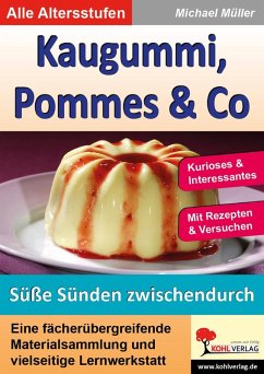 Kaugummi, Pommes & Co / Süße Sünden zwischendurch (Band 4) (eBook, PDF) - Müller, Michael