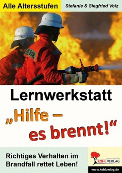 Lernwerkstatt Hilfe! Es brennt! (eBook, PDF) - Volz, Stefanie; Volz, Siegfried