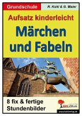 Aufsatz kinderleicht - Märchen und Fabeln (eBook, PDF)