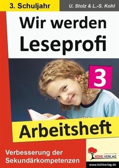 Wir werden Leseprofi 3 - Arbeitsheft (eBook, PDF) - Stolz, Ulrike; Kohl, Lynn-Sven