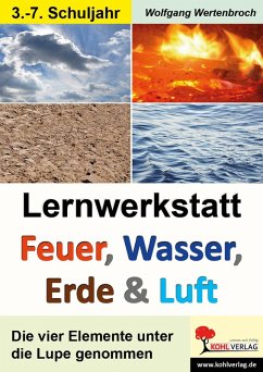 Lernwerkstatt Feuer, Wasser, Erde & Luft (eBook, PDF) - Wertenbroch, Wolfgang