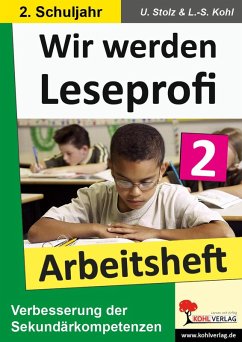Wir werden Leseprofi - Arbeitsheft / Klasse 2 (eBook, PDF) - Stolz, Ulrike; Kohl, Lynn S