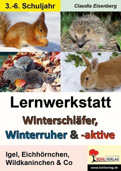 Lernwerkstatt Winterschläfer, Winterruher & -aktive (eBook, PDF) - Eisenberg, Claudia