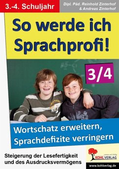 So werde ich Sprachprofi! / 3.-4. Schuljahr (eBook, PDF) - Zinterhof, Reinhold; Zinterhof, Andreas