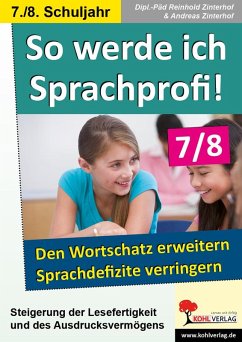 So werde ich Sprachprofi! / 7.-8. Schuljahr (eBook, PDF) - Zinterhof, Reinhold; Zinterhof, Andreas
