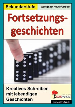 Fortsetzungsgeschichten zum kreativen Schreiben (eBook, PDF) - Wertenbroch, Wolfgang