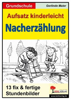 Aufsatz kinderleicht - Die Nacherzählung (eBook, PDF) - Maier, Gerlinde