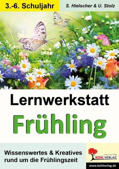 Lernwerkstatt Den Frühling kennen lernen (eBook, PDF) - Hielscher, Sylvia; Stolz, Ulrike