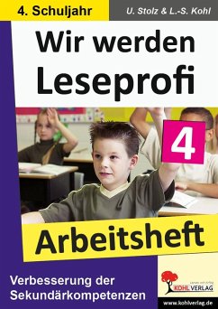 Wir werden Leseprofi - Arbeitsheft / Klasse 4 (eBook, PDF) - Stolz, Ulrike; Kohl, Lynn-Sven