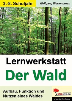 Lernwerkstatt Der Wald (eBook, PDF) - Wertenbroch, Wolfgang