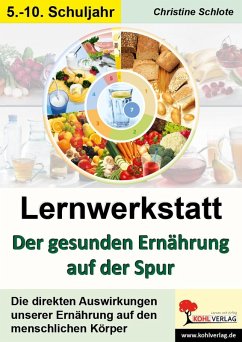 Lernwerkstatt Der gesunden Ernährung auf der Spur (eBook, PDF) - Schlote, Christine
