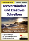Textverständnis und kreatives Schreiben mit klassischen Abenteuergeschichten (eBook, PDF)