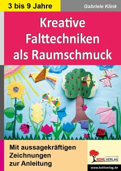 Kreative Falttechniken als Klassenraumschmuck (eBook, PDF) - Klink, Gabriele