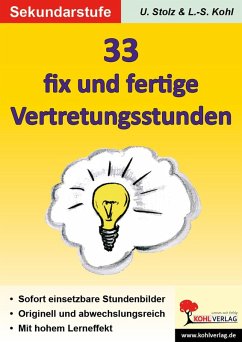 33 fix und fertige Vertretungsstunden, SEK (eBook, PDF) - Stolz, Ulrike; Kohl, Lynn-Sven