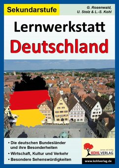 Lernwerkstatt Deutschland, Sekundarstufe (eBook, PDF) - Kohl, Lynn S; Stolz, Ulrike; Rosenwald, Gabriela