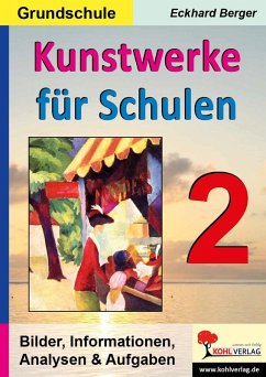 Kunstwerke für Schulen / Band 2 (Grundschule) (eBook, PDF) - Berger, Eckhard