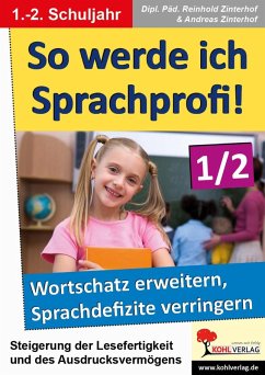 So werde ich Sprachprofi! / Klasse 1-2 (eBook, PDF) - Zinterhof, Reinhold; Zinterhof, Andreas