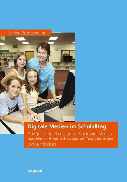 Digitale Medien im Schulalltag (eBook, PDF) Digitale Medien im Schulalltag (eBook, PDF)