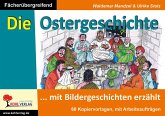 Die Ostergeschichte mit Bildergeschichten erzählt (eBook, PDF) Die Ostergeschichte mit Bildergeschichten erzählt (eBook, PDF)