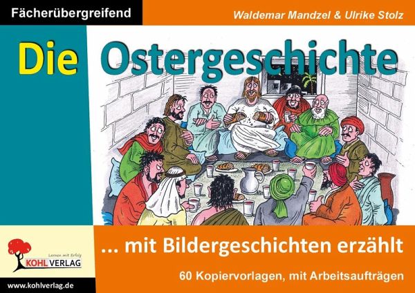 Die Ostergeschichte mit Bildergeschichten erzählt (eBook, PDF) Die Ostergeschichte mit Bildergeschichten erzählt (eBook, PDF)