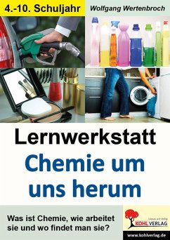 Lernwerkstatt Chemie um uns herum (eBook, PDF) - Wertenbroch, Wolfgang