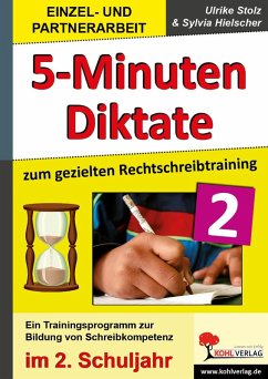 5-Minuten-Diktate zum gezielten Rechtschreibtraining / 2. Schuljahr (eBook, PDF) - Stolz, Ulrike; Hielscher, Sylvia