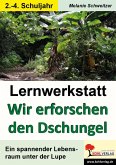 Lernwerkstatt Wir erforschen den Dschungel (eBook, PDF)