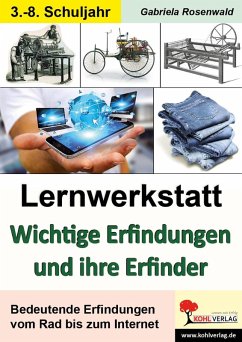 Lernwerkstatt Wichtige Erfindungen und ihre Erfinder (eBook, PDF) - Rosenwald, Gabriela