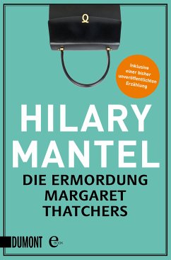 Die Ermordung Margaret Thatchers (eBook, ePUB) - Mantel, Hilary