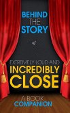 Extremely Loud and Incredibly Close - Behind the Story (A Bo (eBook, ePUB)