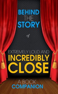 Cover Extremely Loud and Incredibly Close - Behind the Story (A Bo (eBook, ePUB)